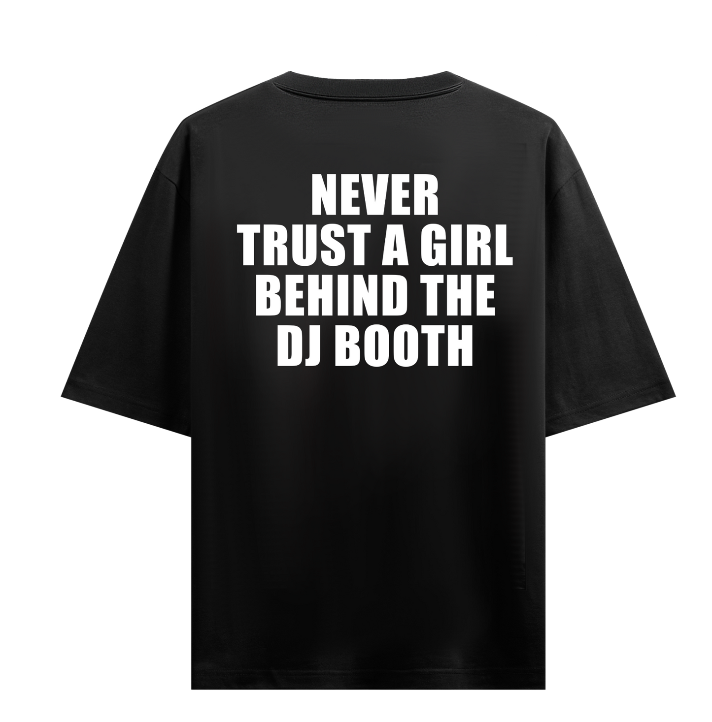 NEVER TRUST A GIRL T-SHIRT