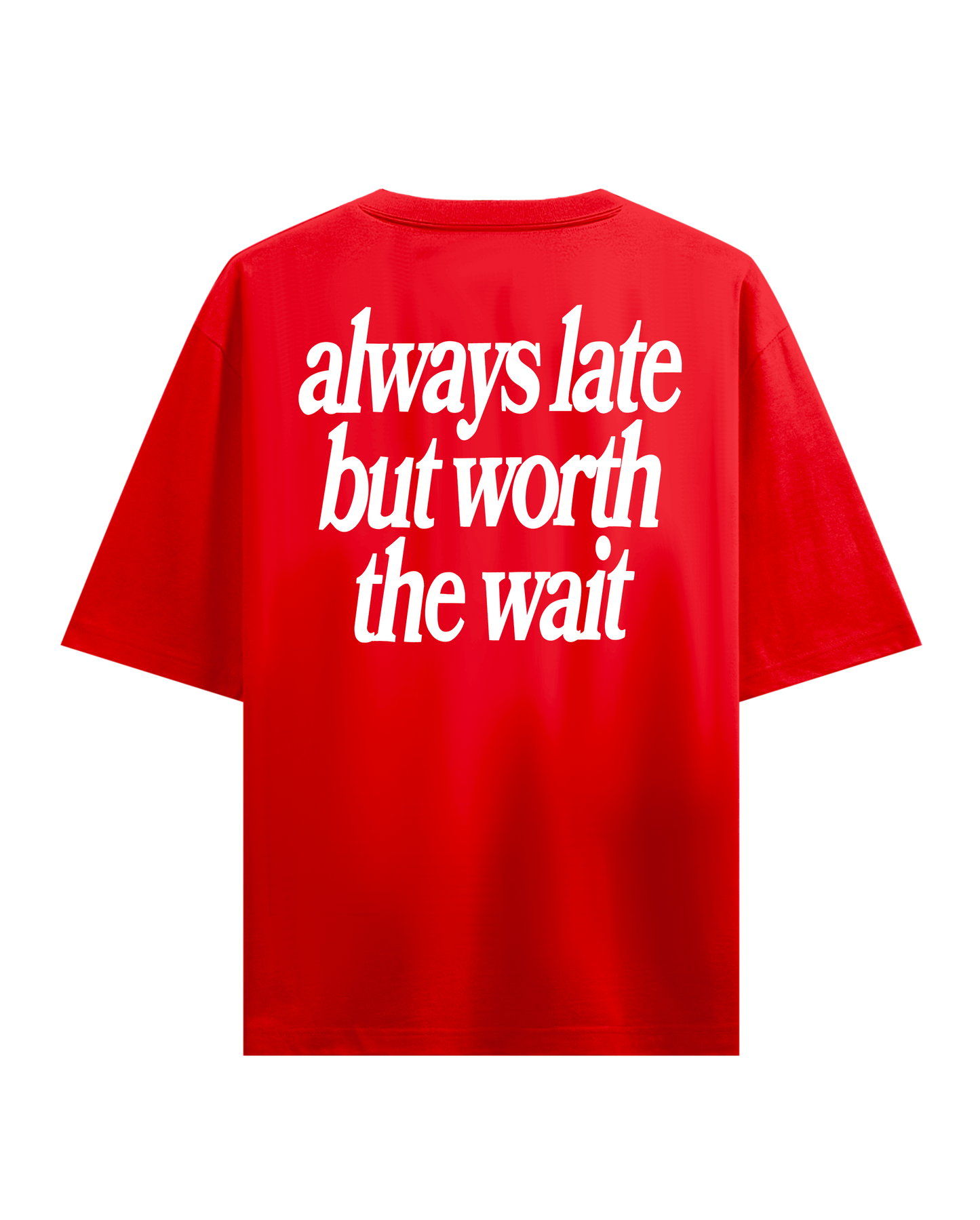 ALWAYS LATE RED OVERSIZED TSHIRT