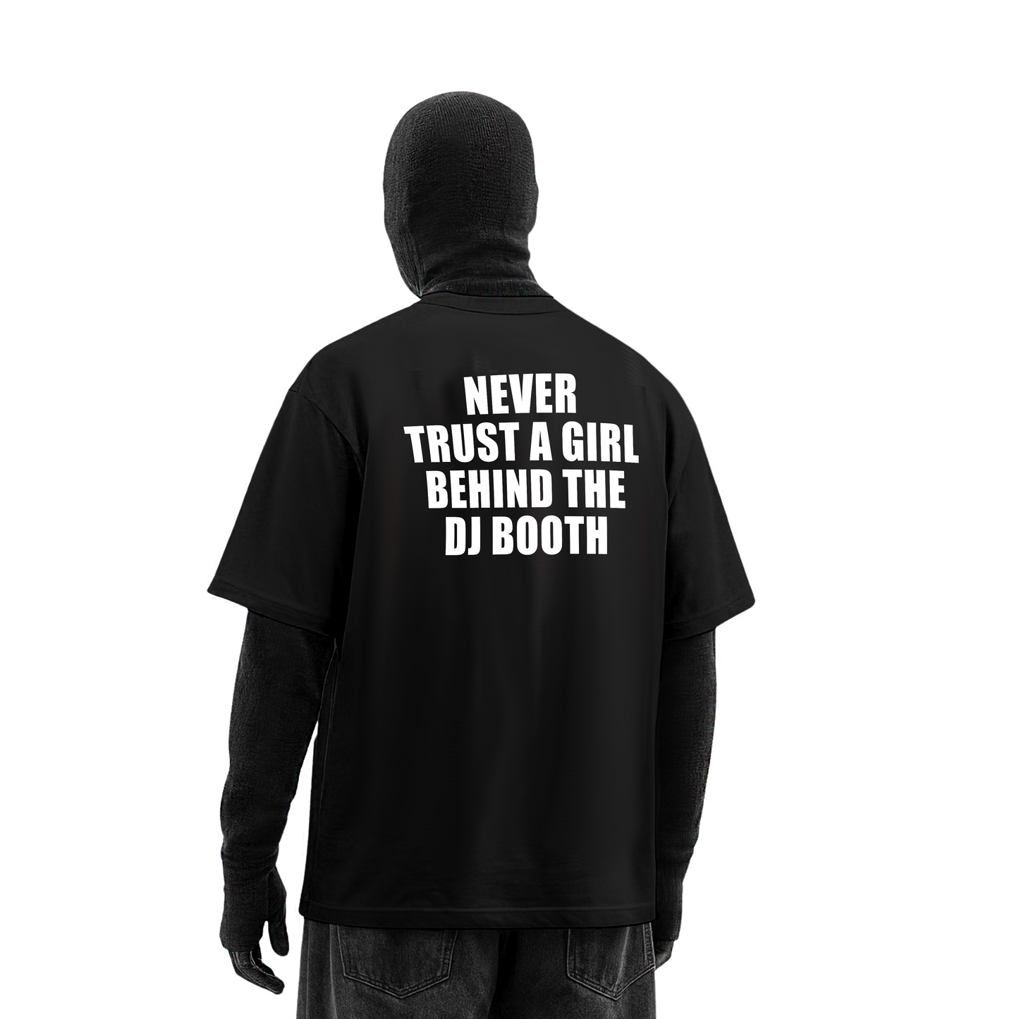 NEVER TRUST A GIRL T-SHIRT