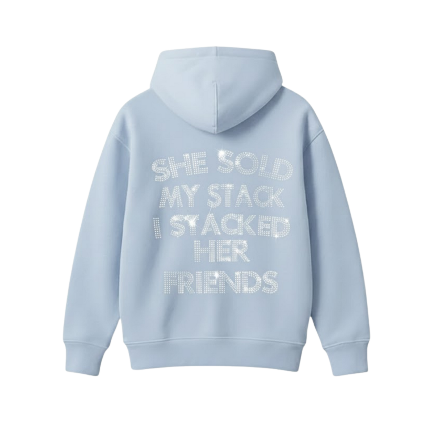 SHE SOLD MY STACK I STACKED HER FRIENDS BABY BLUE OVERSIZED HOODIE