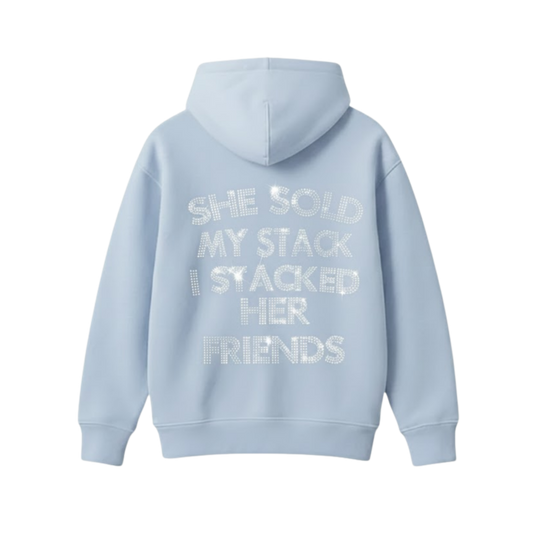 SHE SOLD MY STACK I STACKED HER FRIENDS BABY BLUE OVERSIZED HOODIE