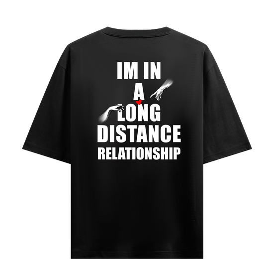 LONG DISTANCE RELATIONSHIP OVERSIZED T-SHIRT