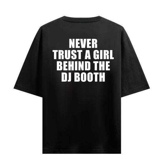 NEVER TRUST A GIRL T-SHIRT