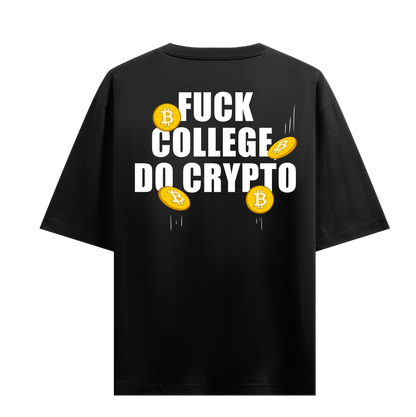 FUCK COLLEGE DO CRYPTO T-SHIRT
