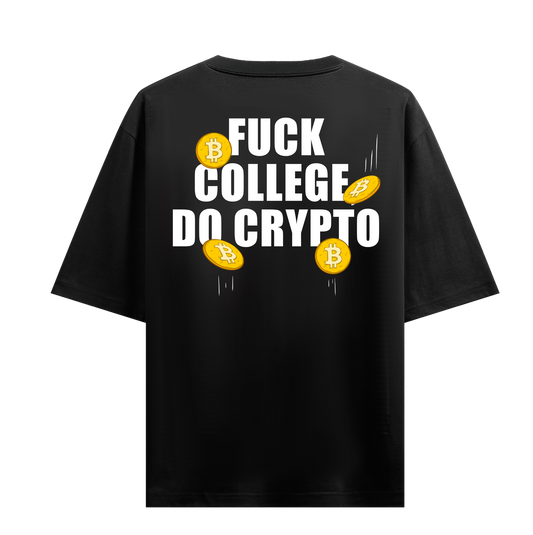 FUCK COLLEGE DO CRYPTO T-SHIRT