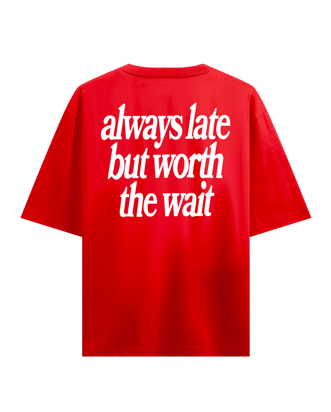 ALWAYS LATE RED OVERSIZED TSHIRT