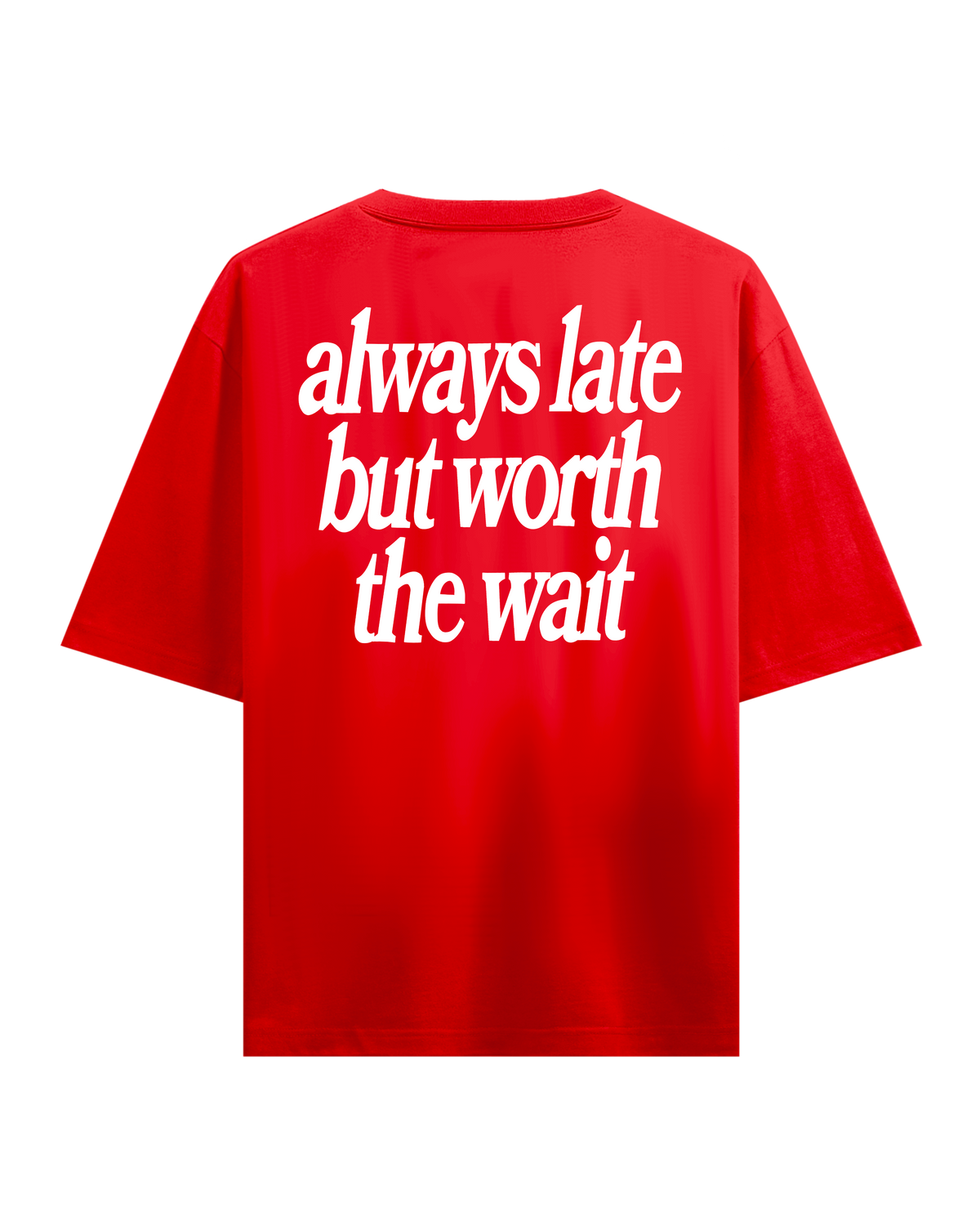 ALWAYS LATE RED OVERSIZED TSHIRT