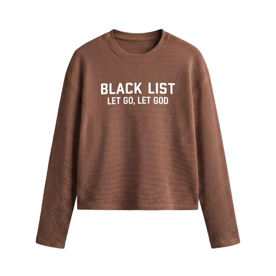 Blacklist Let Go Let God Brown Waffle T-shirt