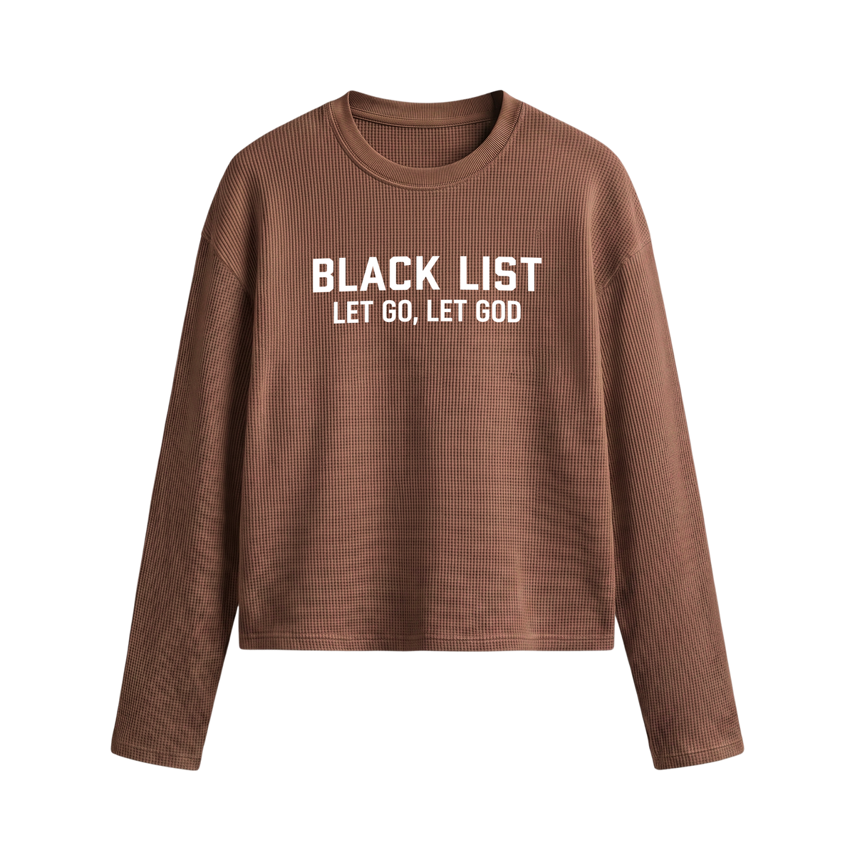 Blacklist Let Go Let God Brown Waffle T-shirt