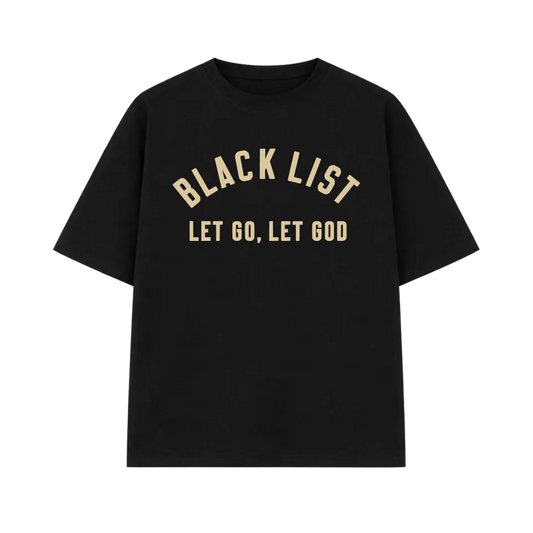 Blacklist Let Go Let God T-shirt Black