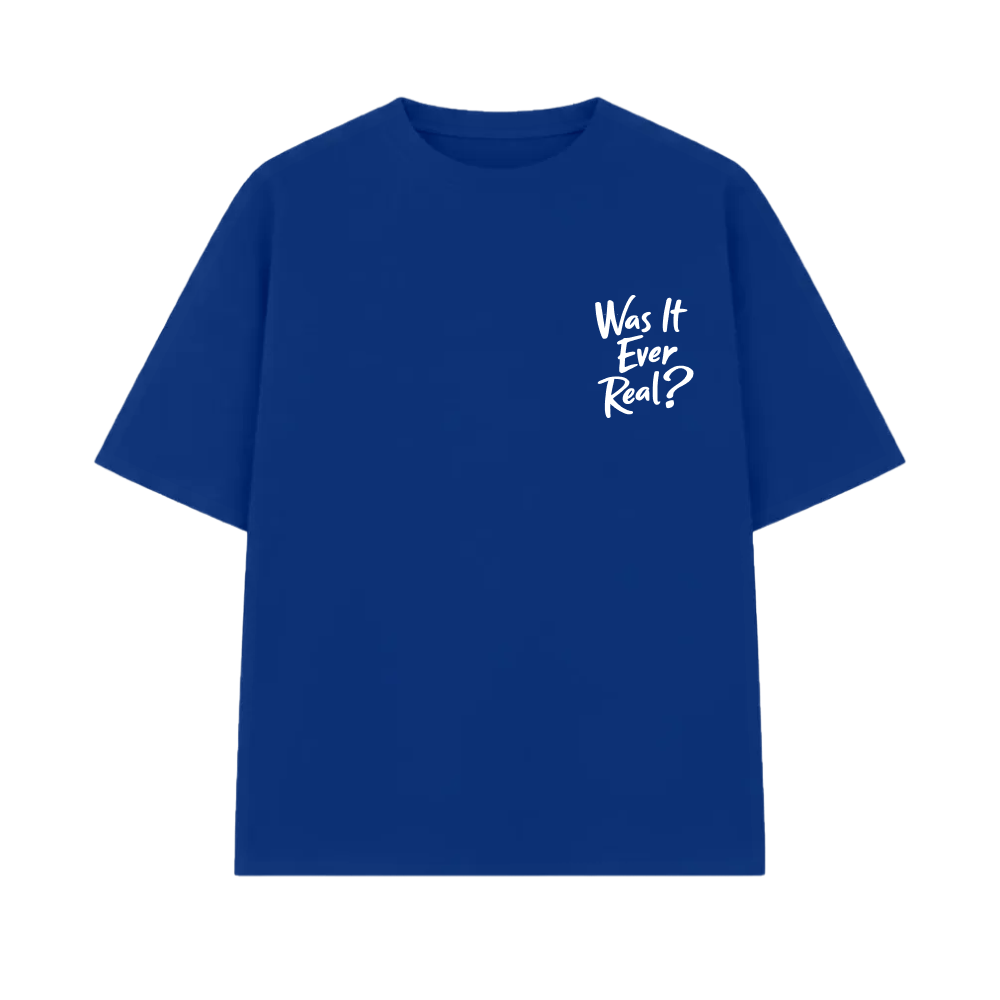 Blacklist Was it Ever Real T-Shirt Blue