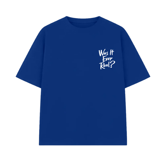 Blacklist Was it Ever Real T-Shirt Blue