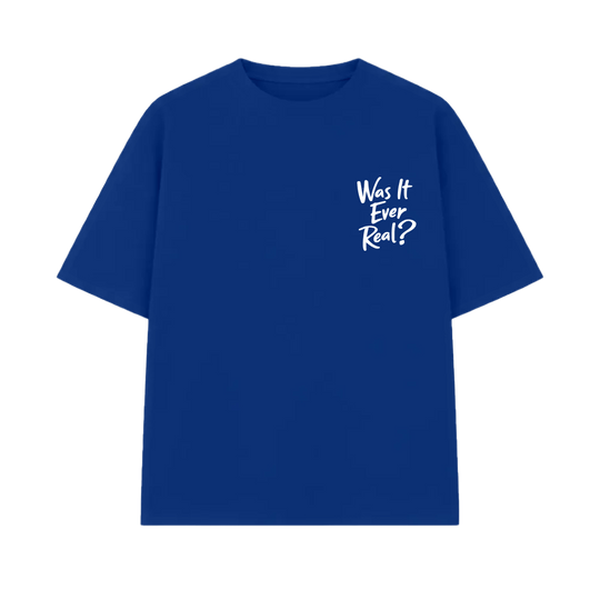 Blacklist Was It Ever Real T-Shirt Blue