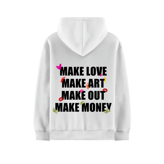 MAKE LOVE MAKE ART MAKE OUT MAKE MONEY WHITE OVERSIZED HOODIE
