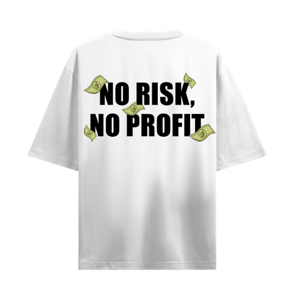 NO RISK NO PROFIT OVERSIZED WHITE T-SHIRT