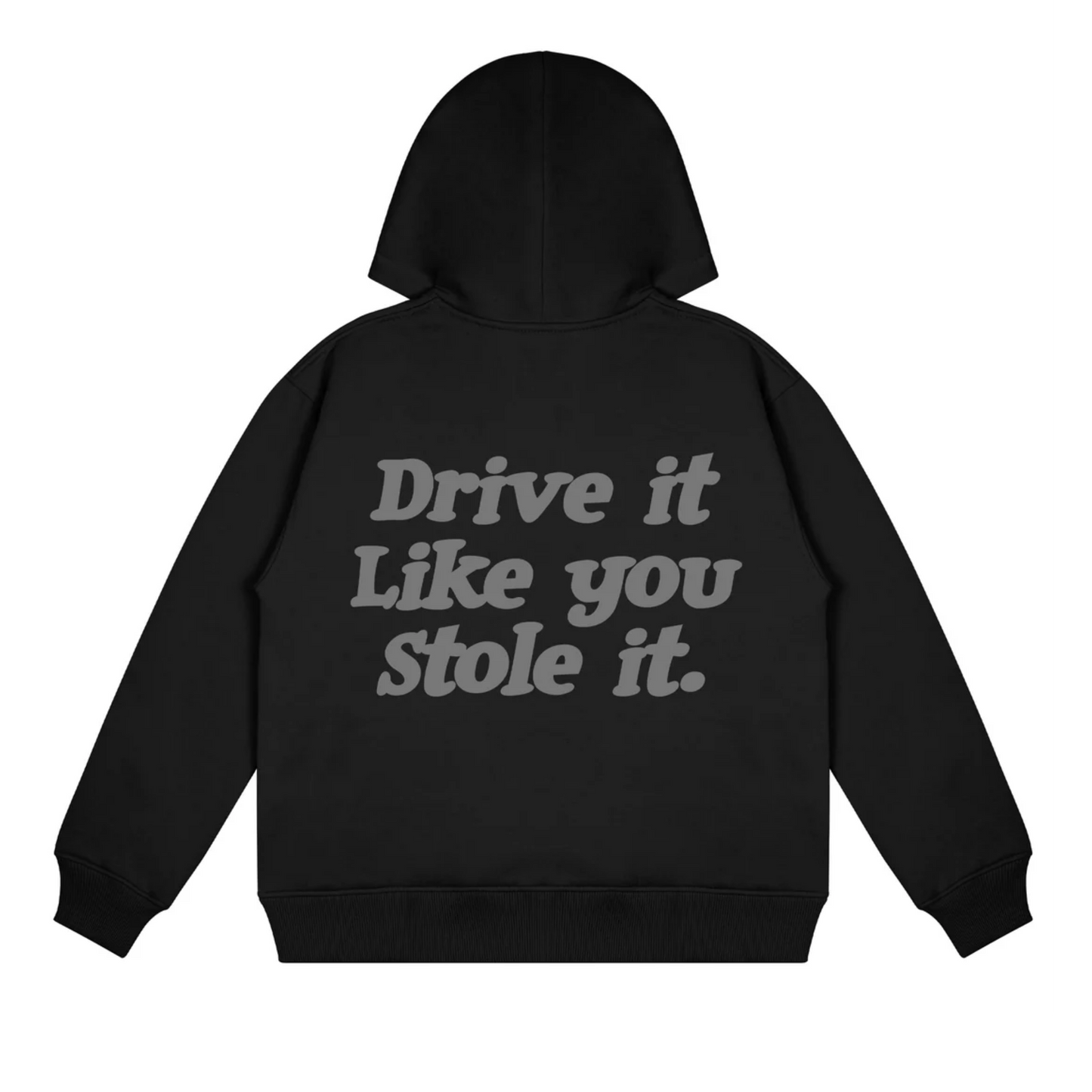 DRIVE IT LIKE YOU STOLE IT BLACK OVERSIZED HOODIE