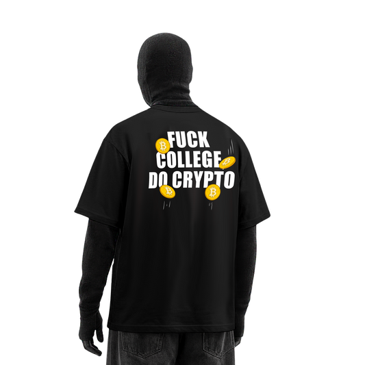FUCK COLLEGE DO CRYPTO T-SHIRT