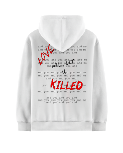 LOVE WILL GET YOU KILLED WHITE OVERSIZED HOODIE