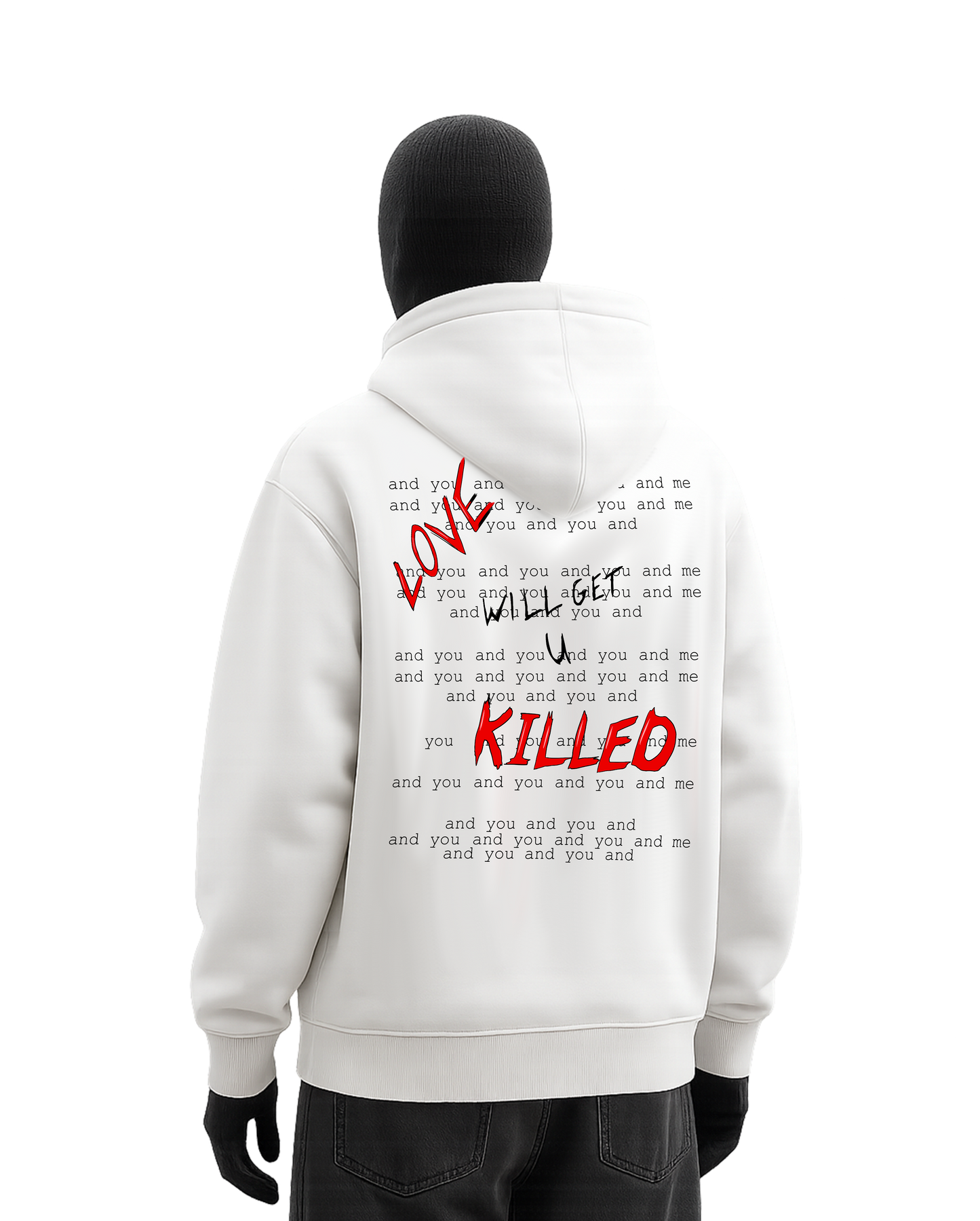 LOVE WILL GET YOU KILLED WHITE OVERSIZED HOODIE