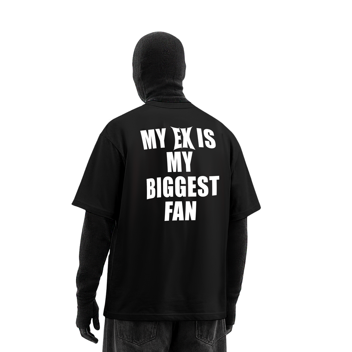 MY EX IS MY BIGGEST FAN T-SHIRT