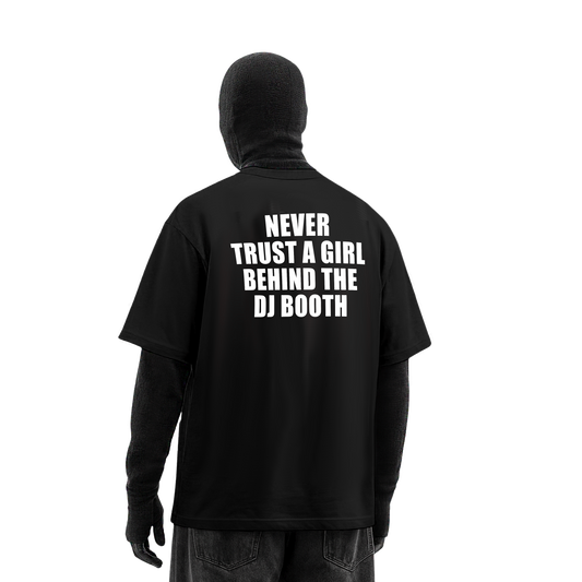 NEVER TRUST A GIRL T-SHIRT