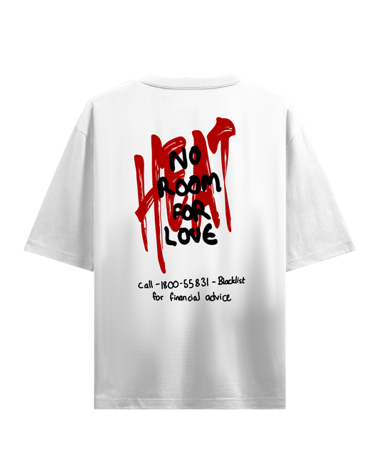 NO ROOM FOR LOVE WHITE OVERSIZED T-SHIRT