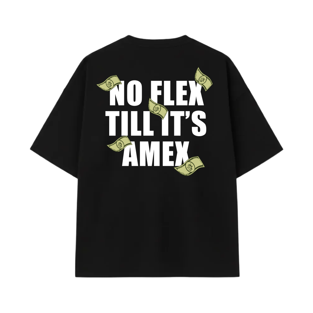 No Flex Till It's Amex Oversized T-shirt Black