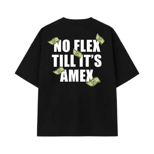 No Flex Till It's Amex Oversized T-shirt Black