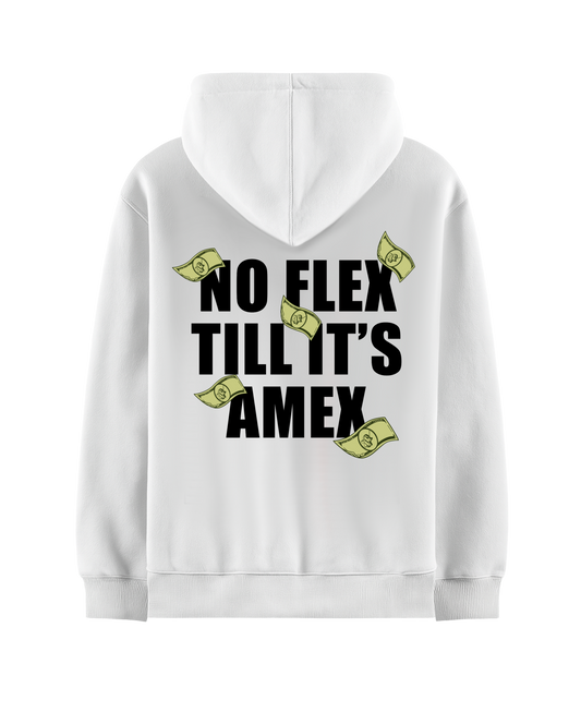 NO FLEX TILL ITS AMEX WHITE OVERSIZED HOODIE