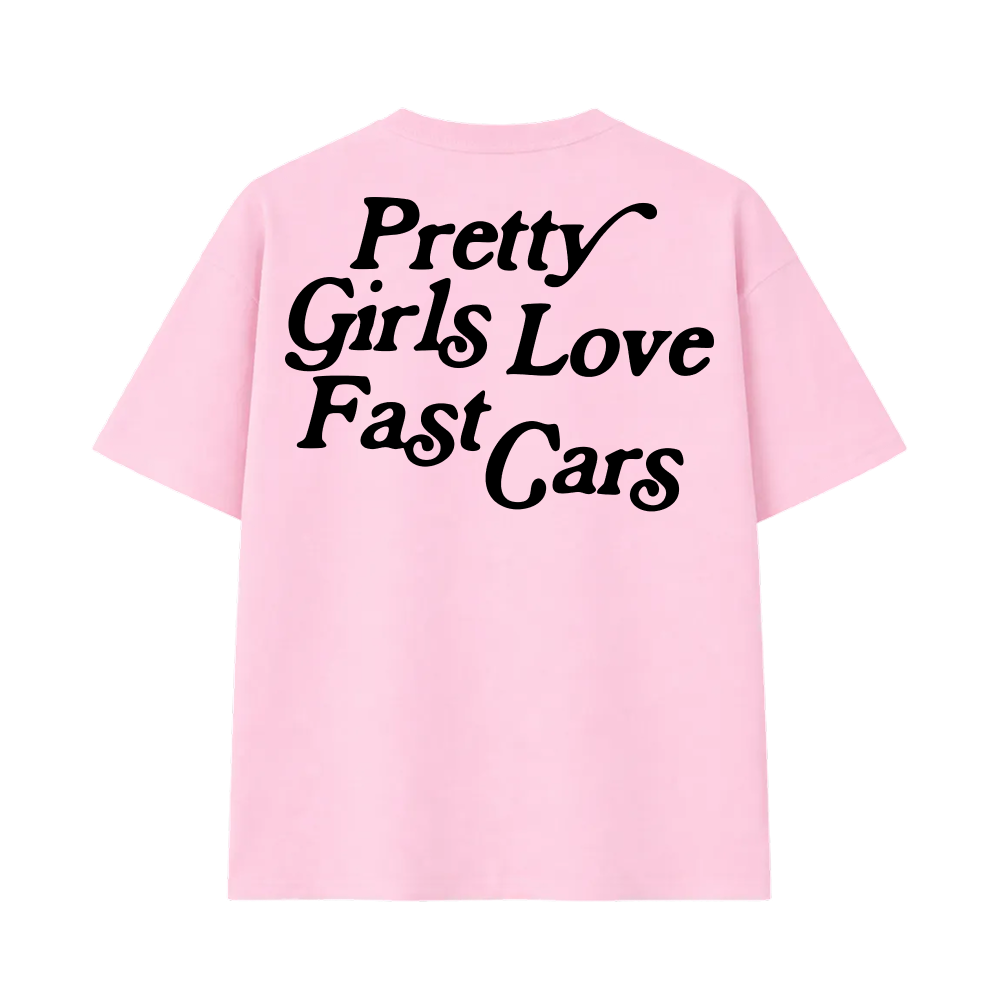 Pretty Girls Love Fast Cars Pink Oversized T-shirt