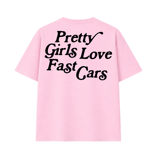 Pretty Girls Love Fast Cars Pink Oversized T-Shirt