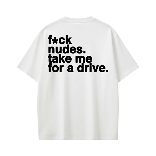 Take Me for a Drive White T-Shirt