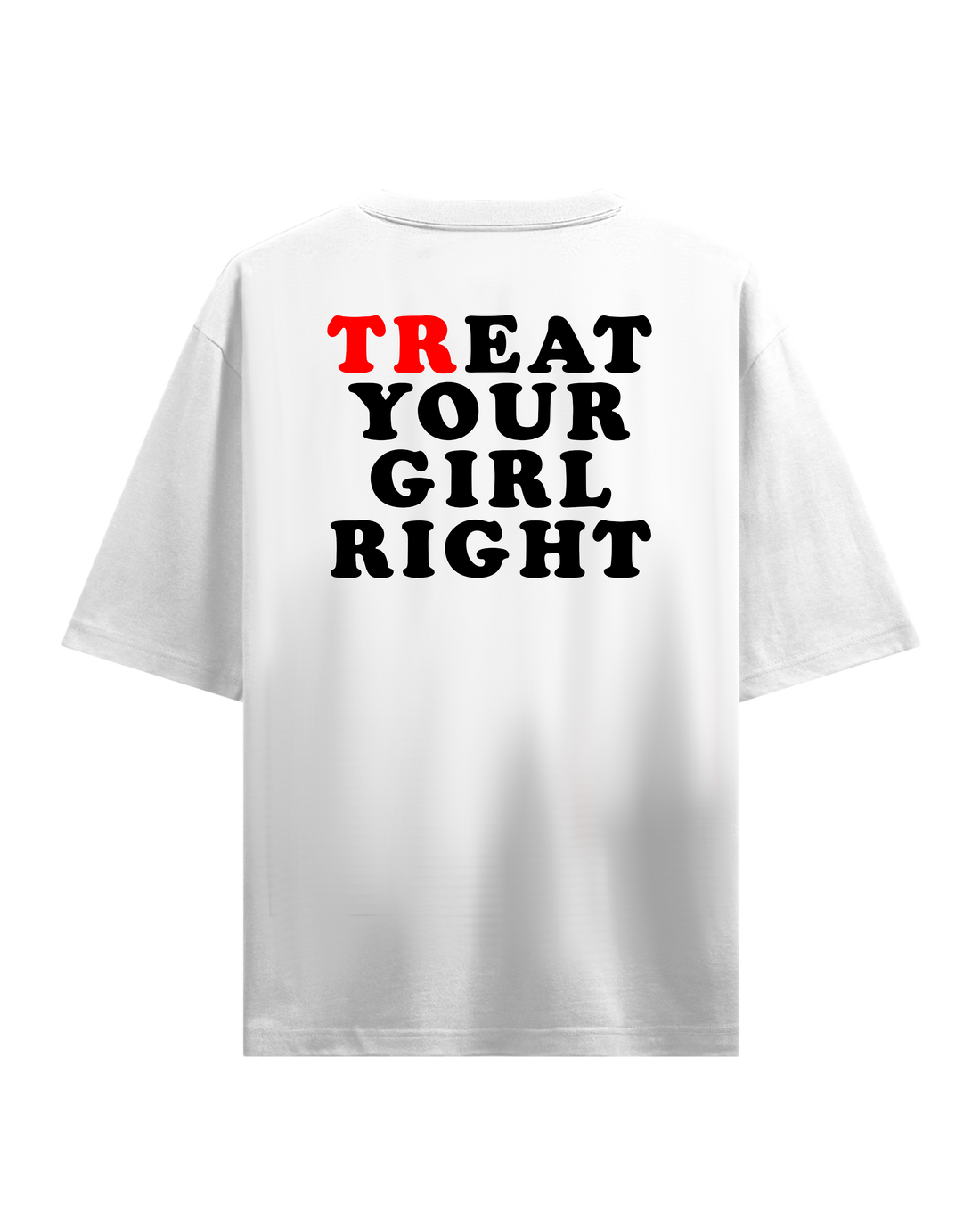 EAT YOUR GIRL RIGHT WHITE OVERSIZED T-SHIRT