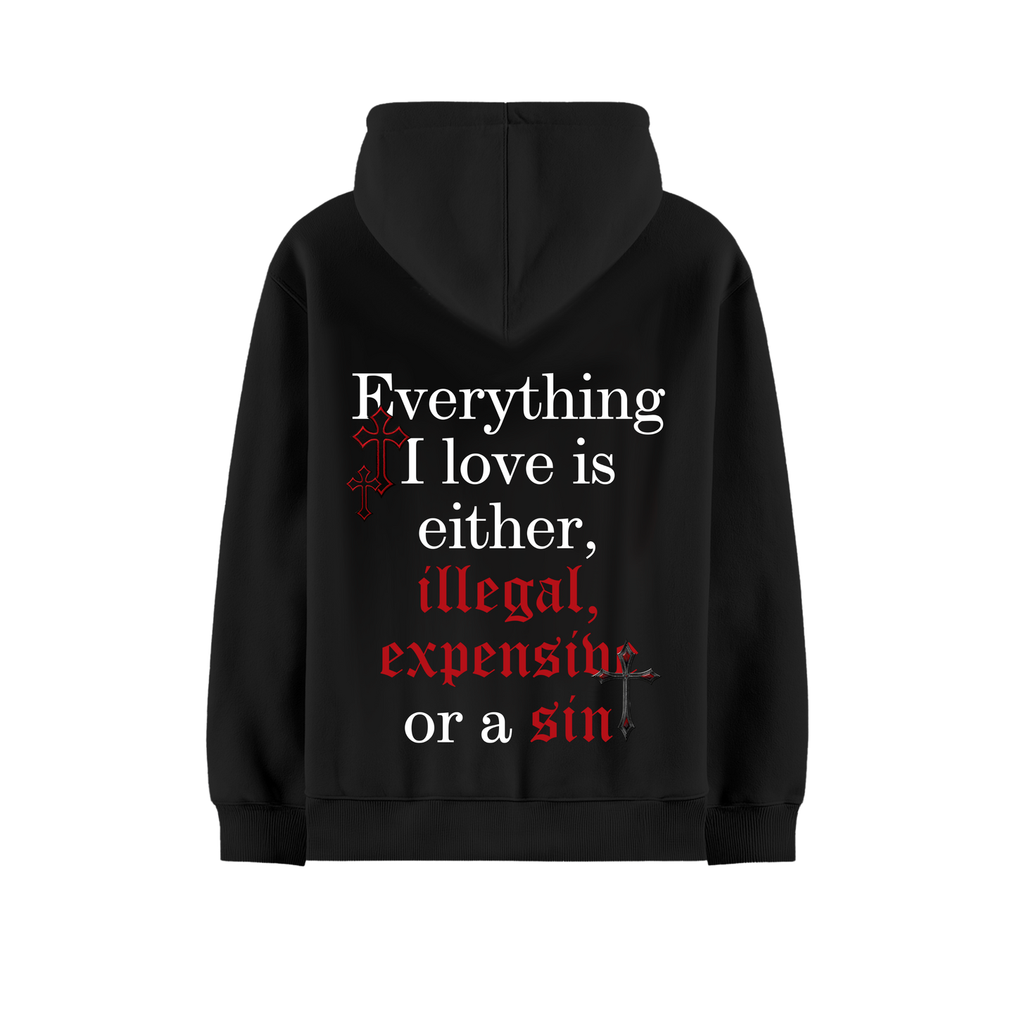 EVERYTHING I LOVE IS A SIN CUSTOM BLACK OVERSIZED HOODIE