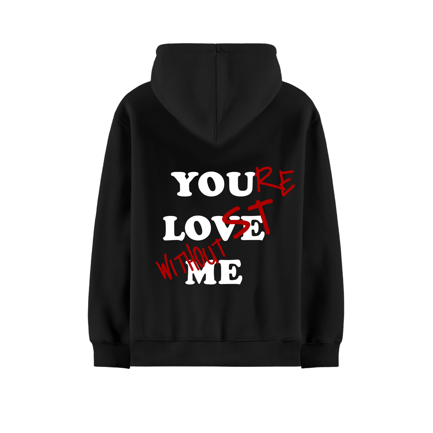 YOU ARE LOST WITHOUT ME BLACK OVERSIZED HOODIE