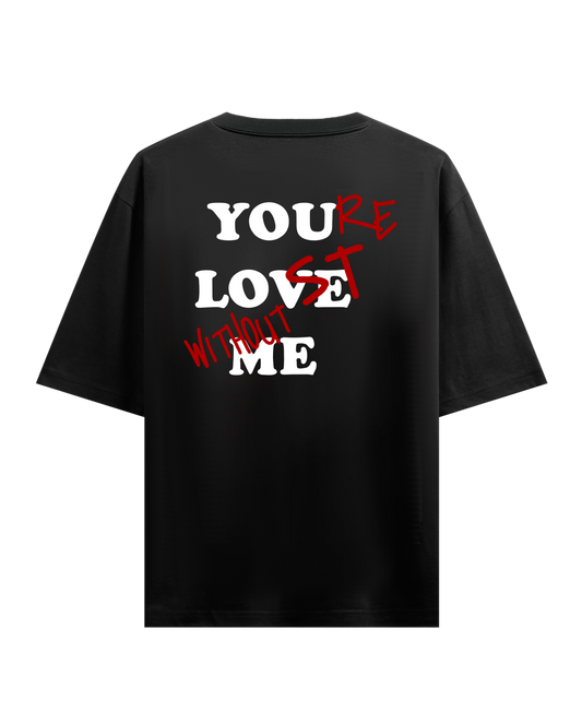 YOU LOVE ME BLACK OVERSIZED T-SHIRT