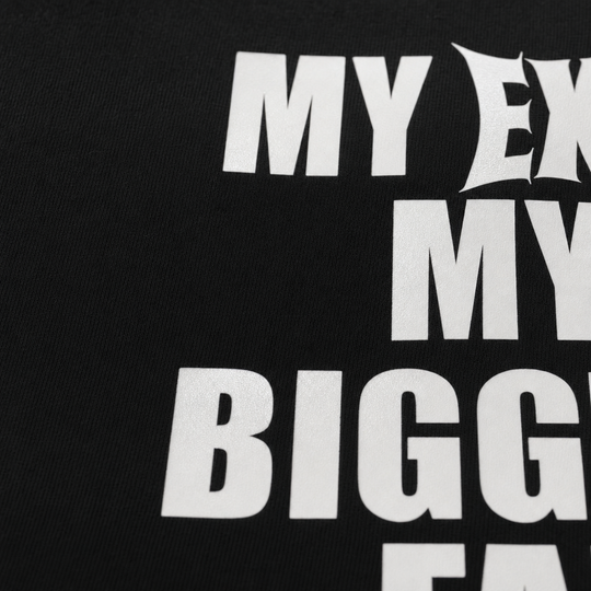 My Ex Is My Biggest Fan T-Shirt