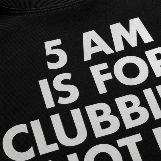 5 Am Is for Clubbing Oversized T-Shirt