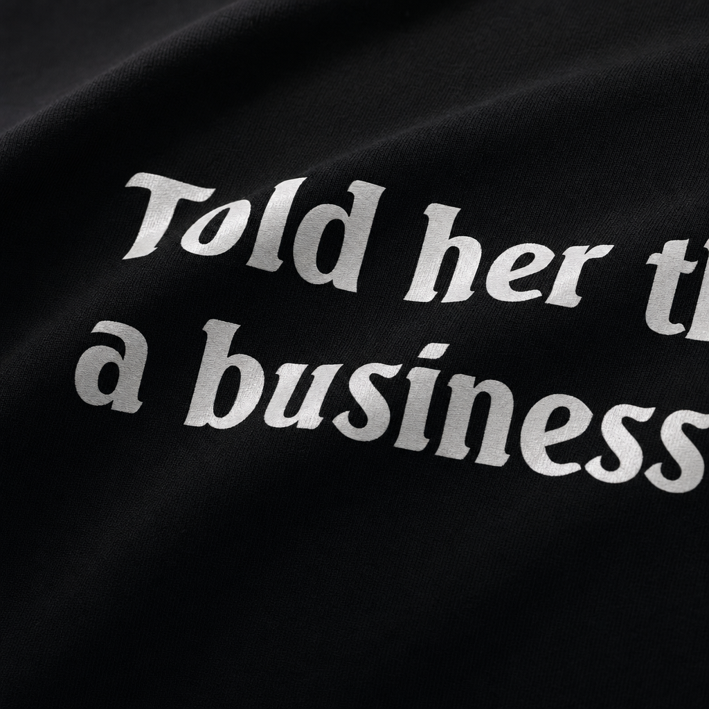 Close-up fabric detail - TOLD HER THIS WAS A BUSINESS TRIP OVERSIZED T-SHIRT